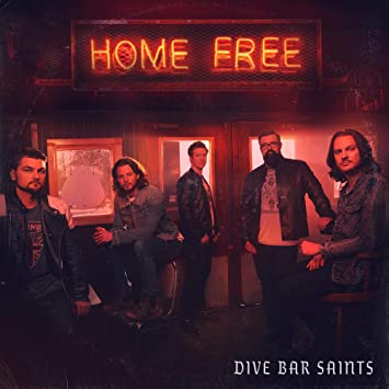 Home Free: The Dive Bar Saints World Tour